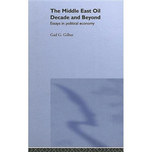 The Middle East Oil Decade and Beyond, (Hardcover)