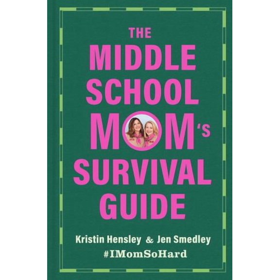 The Middle School Mom's Survival Guide