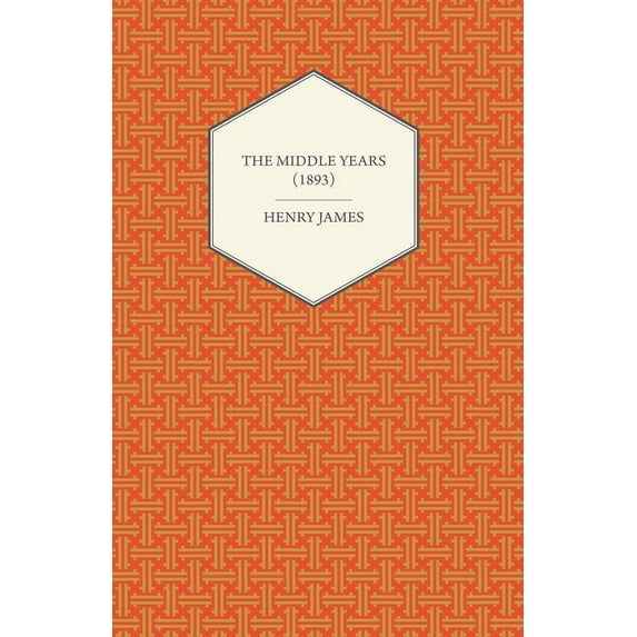 The Middle Years (1893), (Paperback)