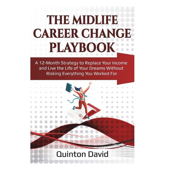The Midlife Career Change Playbook (Paperback)