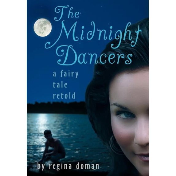 The Midnight Dancers: A Fairy Tale Retold, (Hardcover)