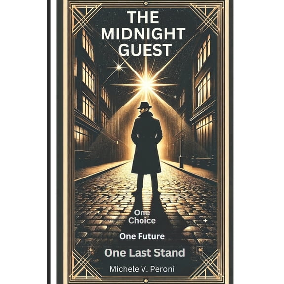 The Midnight Guest: One Choice, One Future, One Last Stand., (Paperback)