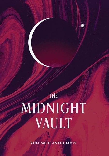 The Midnight Vault The Midnight Vault: Volume II Anthology, Book 2, (Hardcover)