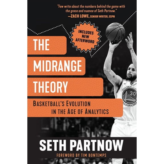 The Midrange Theory: Basketball's Evolution in the Age of Analytics, (Paperback)