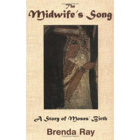 Pre-Owned The Midwife's Song : A Story of Moses' Birth (Paperback) 9780965396684