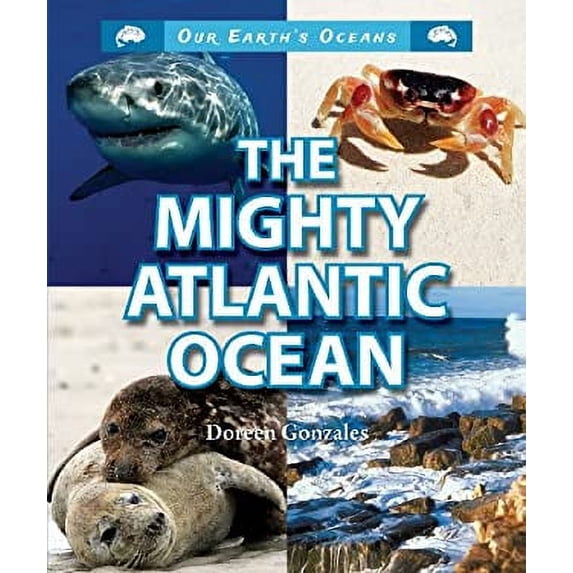 Pre-Owned The Mighty Atlantic Ocean (Hardcover) 9780766040885