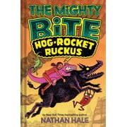 The Mighty Bite The Mighty Bite #3 Hog-Rocket Ruckus A Graphic Novel Volume 3, Hardcover