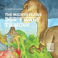 thumbnail image 1 of The Mighty Claws Don't Want To Hunt (Paperback), 1 of 1