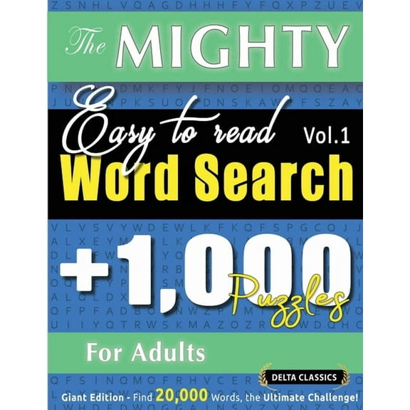 The Mighty Easy to Read Word Search - 1,000 Puzzles for Adults - Delta Classics - Giant Edition - Find 20,000 Words, the, (Paperback)