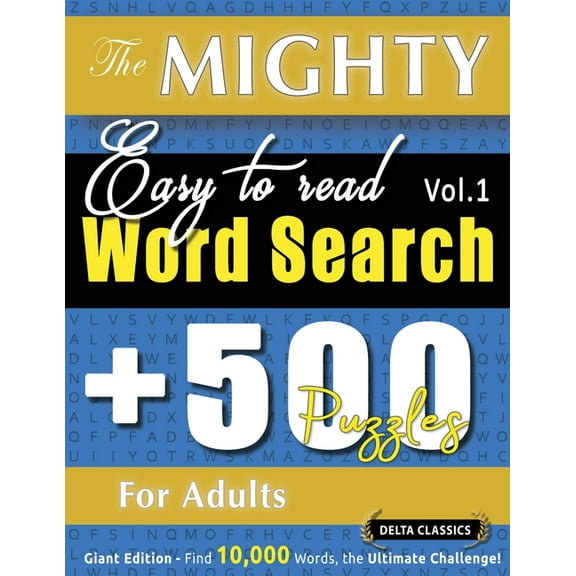 The Mighty Easy to Read Word Search - 500 Puzzles for Adults - Delta Classics - Giant Edition - Find 10,000 Words, the U, (Paperback)