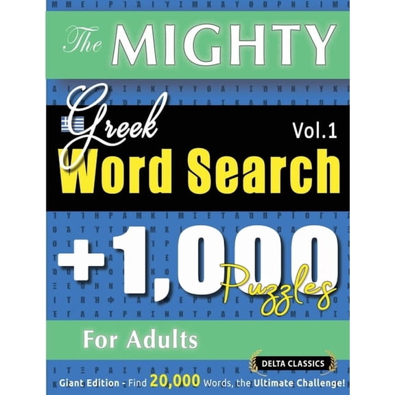 The Mighty Greek Word Search - 1,000 Puzzles for Adults - Delta Classics - Giant Edition - Find 20,000 Words, the Ultima, (Paperback)