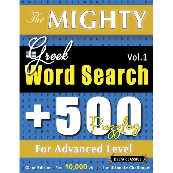 The Mighty Greek Word Search - 500 Puzzles for Advanced Level - Delta Classics - Giant Edition - Find 10,000 Words, the , (Paperback)