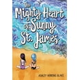 thumbnail image 1 of The Mighty Heart of Sunny St. James, (Paperback), 1 of 3