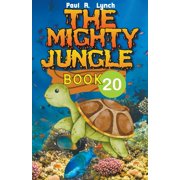 The Mighty Jungle The Mighty Jungle, Book 20, Paperback