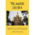 thumbnail image 1 of The Mighty Kuchka: Biographical Novel of Nikolai Rimsky-Korsakov, Member of the Russian Five of St. Petersburg, 1 of 1