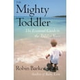thumbnail image 1 of The Mighty Toddler: The Essential Guide to the Toddler Years, (Paperback), 1 of 1