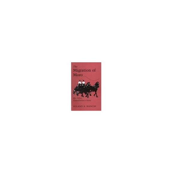 Pre-Owned The Migration of Moro: My Other Grandfather's Story Paperback