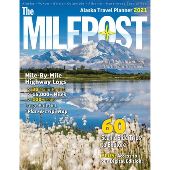 Pre-Owned Milepost 2021 : Alaska Travel Planner, Paperback by Reeves, Serine (EDT), ISBN 1892154552, ISBN-13 9781892154552
