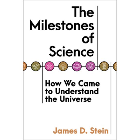 Pre-Owned The Milestones of Science : How We Came to Understand the Universe (Hardcover) 9781633888487