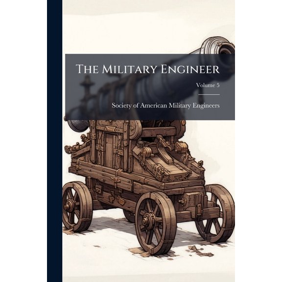 The Military Engineer; Volume 5 (Paperback)