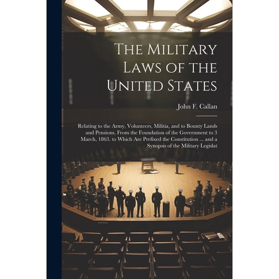 The Military Laws of the United States (Paperback)
