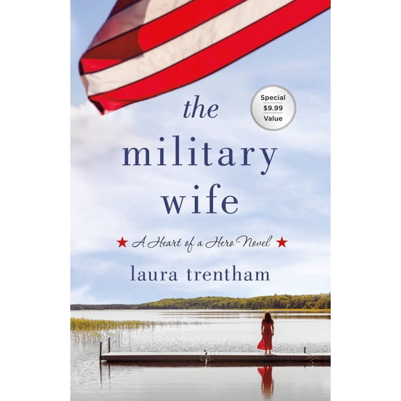 The Military Wife: A Heart of A Hero Novel (Paperback)
