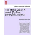 thumbnail image 1 of The Militia Major. a Novel. [By Mrs. Lorenzo N. Nunn.], 1 of 1