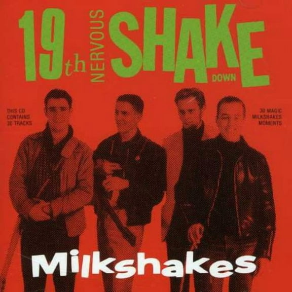 The Milkshakes - 19th Nervous Shakedown - Music & Performance - CD