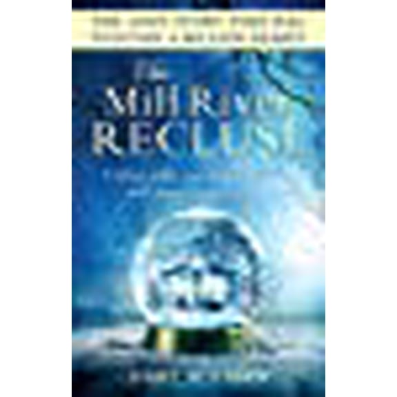 The Mill River Recluse