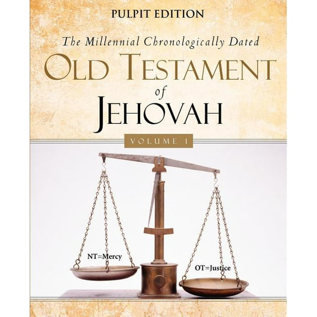 The Millennial Chronologically Dated Old Testament of Jehovah Vol I (Paperback)