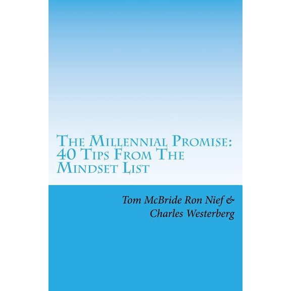 The Millennial Promise: 40 Tips From The Mindset List, (Paperback)