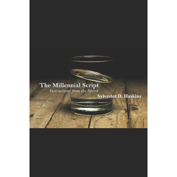 The Millennial Script: Instructions from the Spirit, (Paperback)