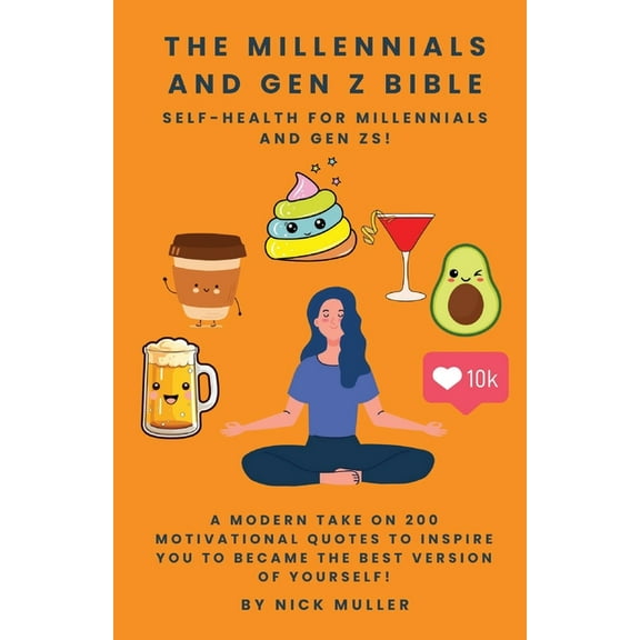 The Millennials and Gen Z Bible!: Self-Health For Millennials and Gen Zs!, (Paperback)