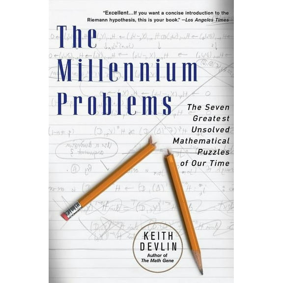 The Millennium Problems: The Seven Greatest Unsolved Mathematical Puzzles of Our Time, (Paperback)