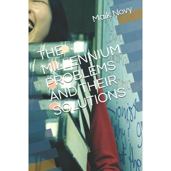 The Millennium Problems and Their Solutions (Paperback)