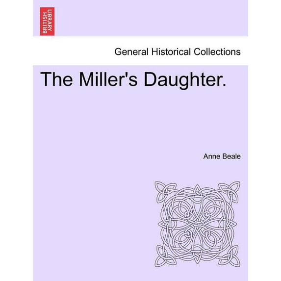 The Miller's Daughter., (Paperback)