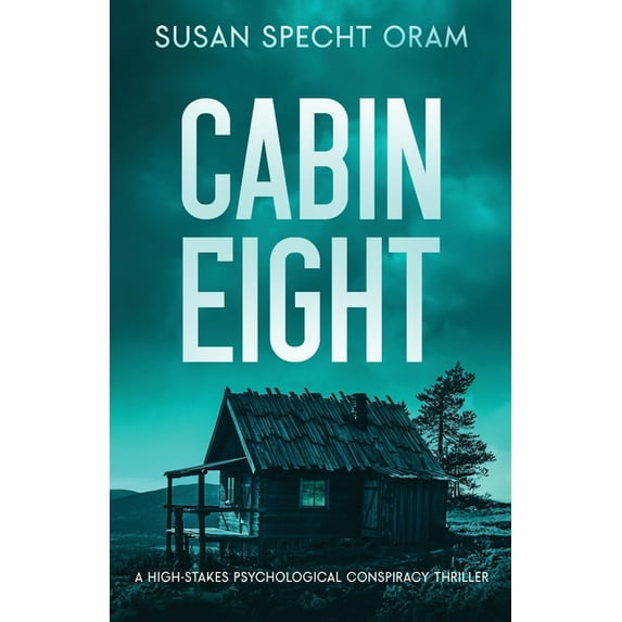 The Millersville Thriller Cabin Eight: A high-stakes psychological conspiracy thriller, (Paperback)