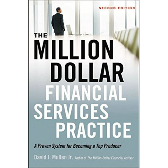 Pre-Owned The Million-Dollar Financial Services Practice: A Proven System for Becoming a Top Producer (Hardcover) 0814431739 9780814431733
