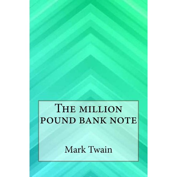 The Million Pound Bank Note, (Paperback)