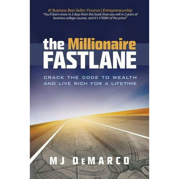 The Millionaire Fastlane: Crack the Code to Wealth and Live Rich for a Lifetime!, (Paperback)
