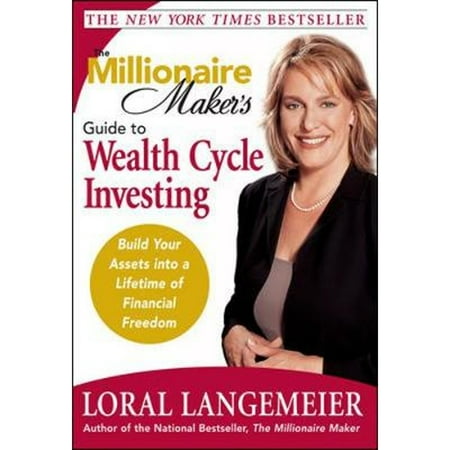Pre-Owned The Millionaire Maker s Guide to Wealth Cycle Investing: Build Your Assets Into a Lifetime of Financial Freedom (Hardcover) 0071478728 9780071478724