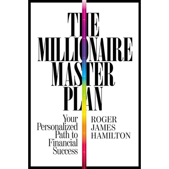 The Millionaire Master Plan: Your Personalized Path to Financial Success, (Paperback)