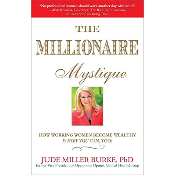 Pre-Owned The Millionaire Mystique: How Working Women Become Wealthy - And How You Can, Too! Paperback