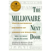DR THOMAS J STANLEY; WILLIAM D DANKO; SARAH STANLEY FALLAW The Millionaire Next Door : The Surprising Secrets of America's Wealthy