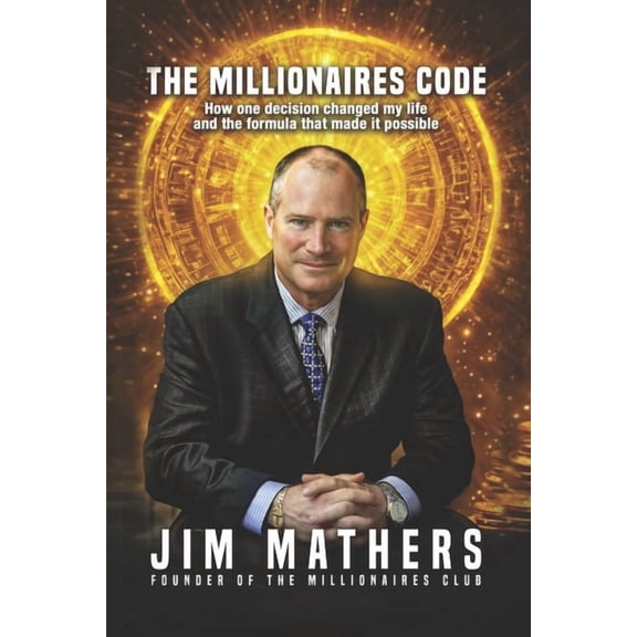 The Millionaires Code: How one decision changed my life and the formula that made it possible, (Paperback)