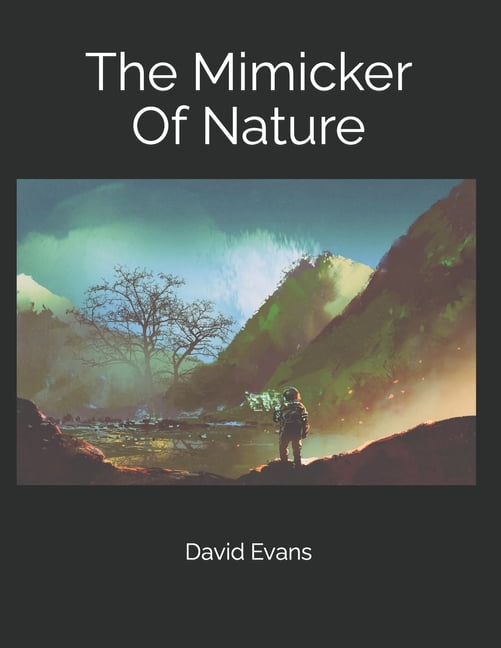 The Mimicker Of Nature (Paperback)