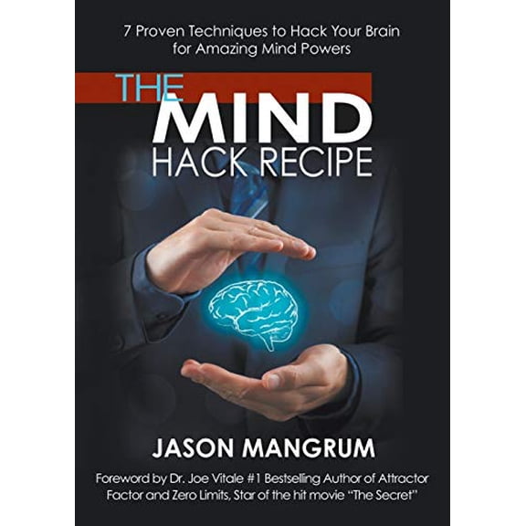 Pre-Owned The Mind Hack Recipe: 7 Proven Techniques to Hack Your Brain for Amazing Mind Powers Paperback Jason Mangrum
