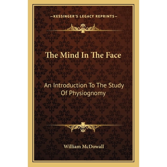 The Mind In The Face : An Introduction To The Study Of Physiognomy (Paperback)