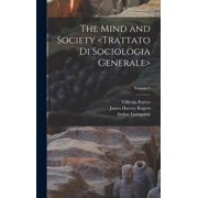 The Mind and Society ; Volume 1, Hardcover
