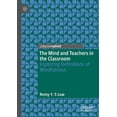 thumbnail image 1 of The Mind and Teachers in the Classroom: Exploring Definitions of Mindfulness, (Paperback), 1 of 1